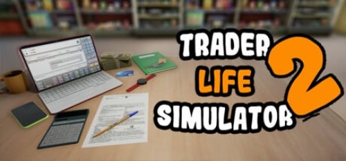 محاكي التاجر 2- TRADER LIFE SIMULATOR 2