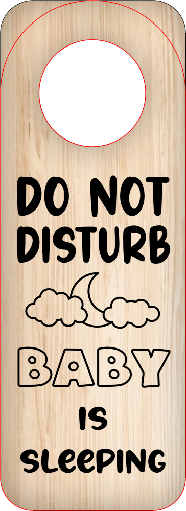 DO NOT DISTURB BABY IS SLEEPING