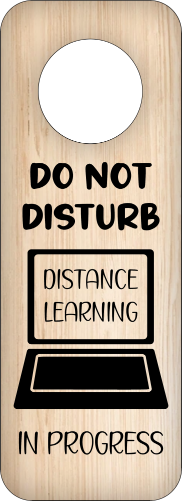 DO NOT DISTURB DISTANCE LEARNING IN PROGRESS