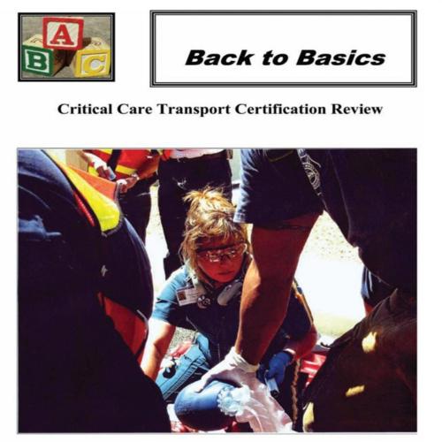 Back to Basics - Critical Care Transport Certifica...