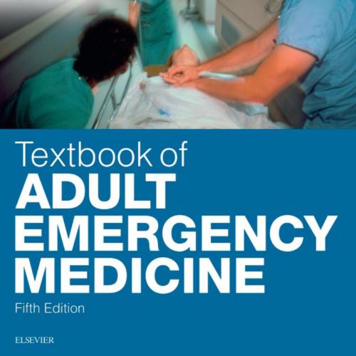 Textbook of ADULT EMERGENCY MEDICINE