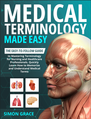 Medical Terminology Made Easy