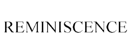 REMINISCENCE