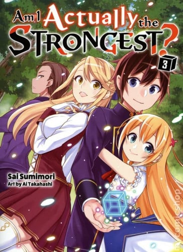 Am I Actually the Strongest? Vol 3