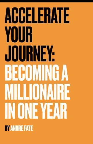 Accelerate Your Journey: Becoming a Millionaire in...