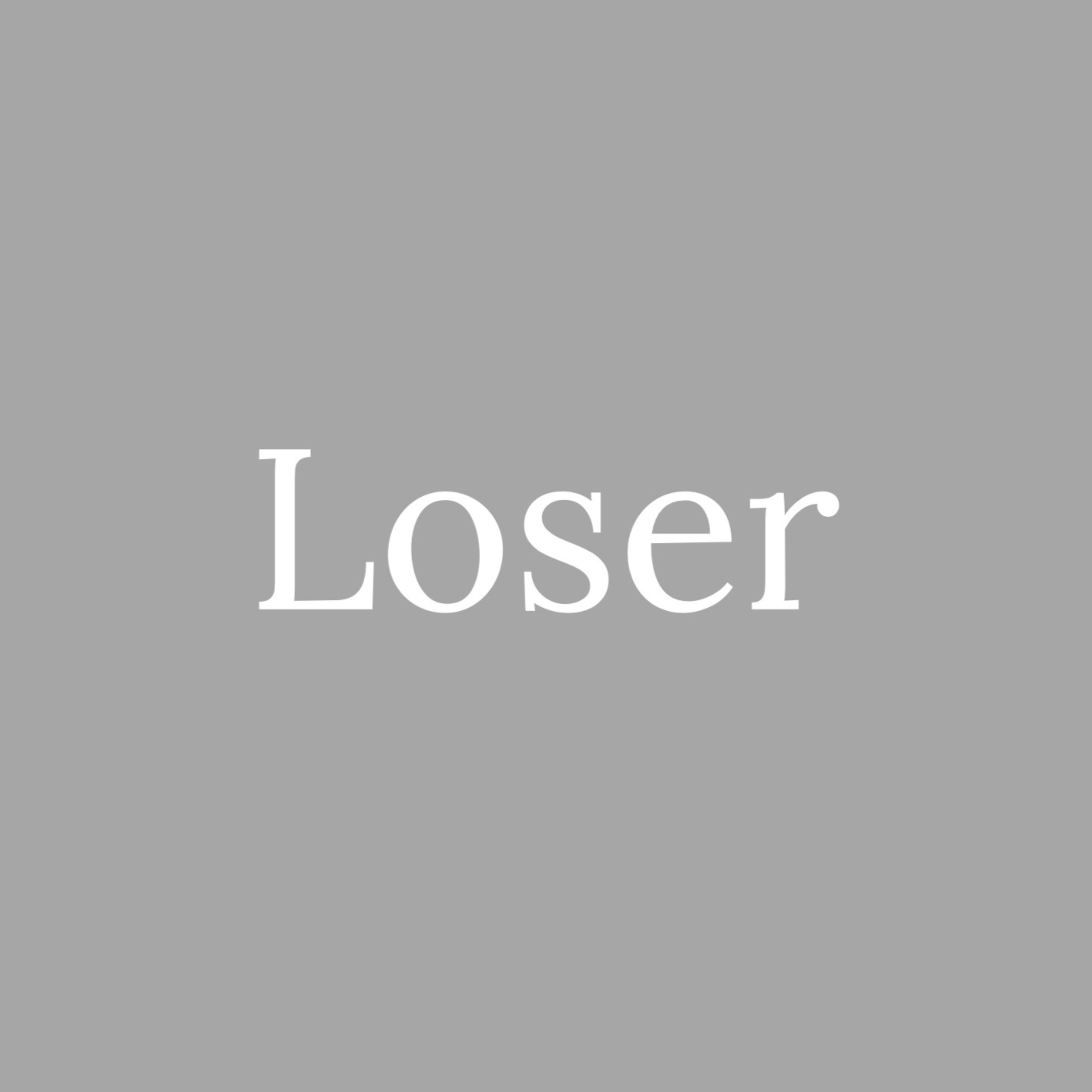 LOSER