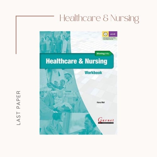 Moving into Healthcare and Nursing Workbook with a...