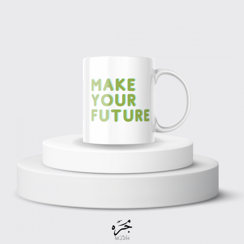 MAKE YOUR FUTURE MUG
