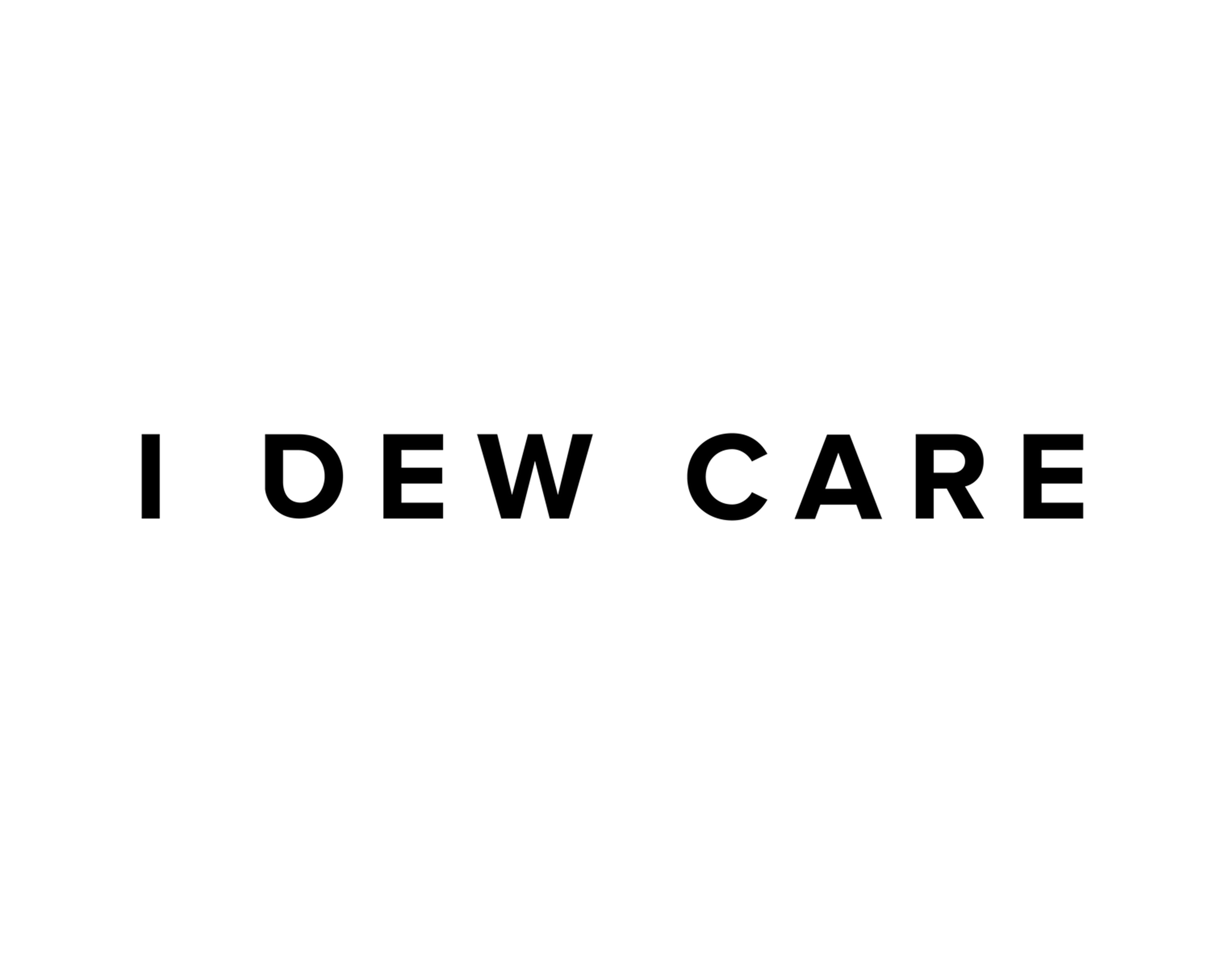 I DEW CARE