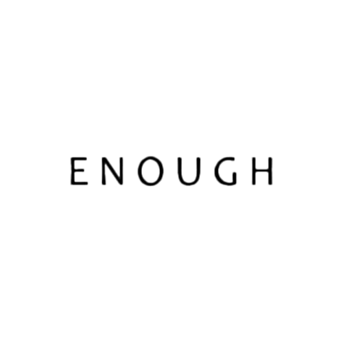Enough