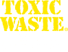 ToxicWaste