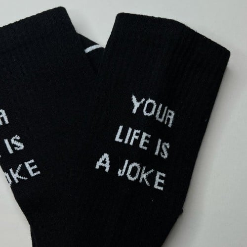 your life is a joke sock black