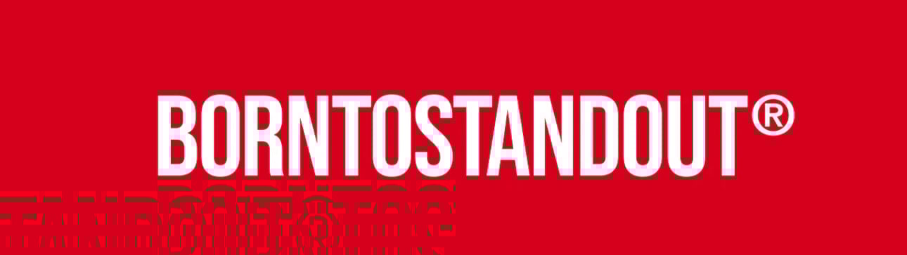BORNTOSTANDOUT