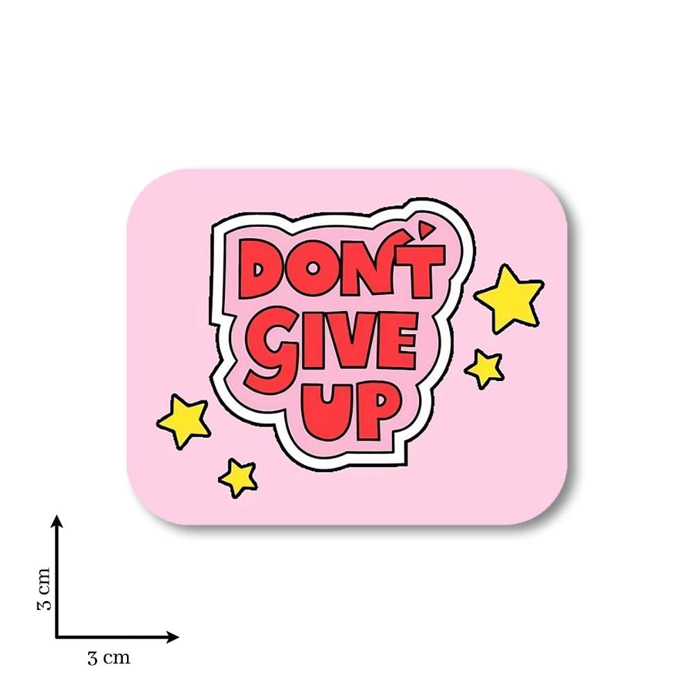 Don’t give up