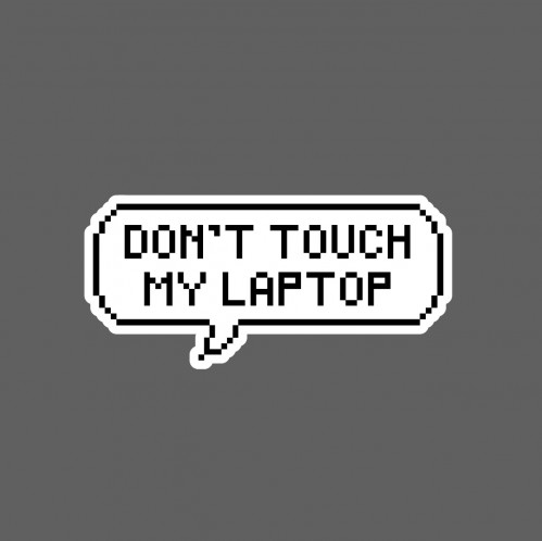 ملصق - don't touch my laptop