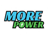 MORE POWER