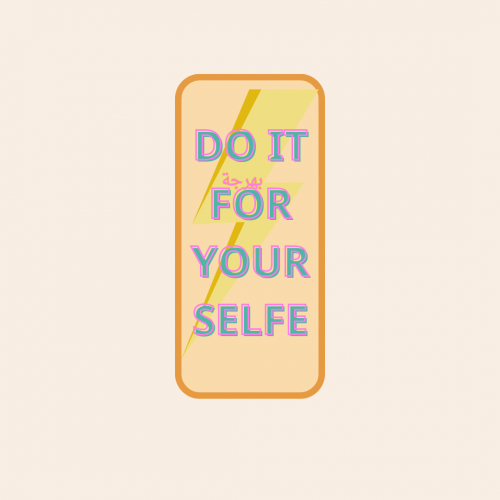 DO IT FOR YOUR SELFE