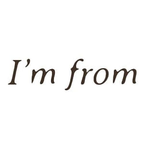I 'm from