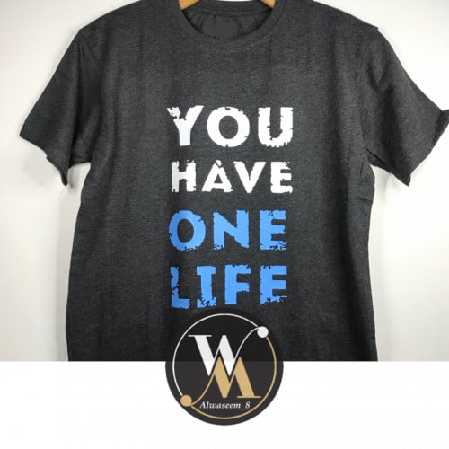 تيشيرت YOU HAVE ONE LIFE