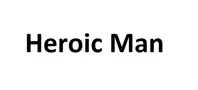 Heroic Man