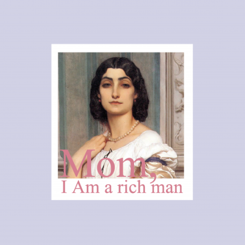 MOM I AM A RICH MAN Sticker