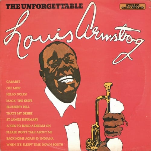 The Unforgettable Louis Armstrong