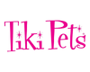 Tiki Pets