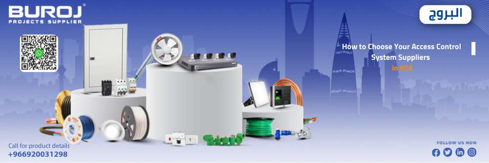 How to Choose Your Access Control System Suppliers in KSA?