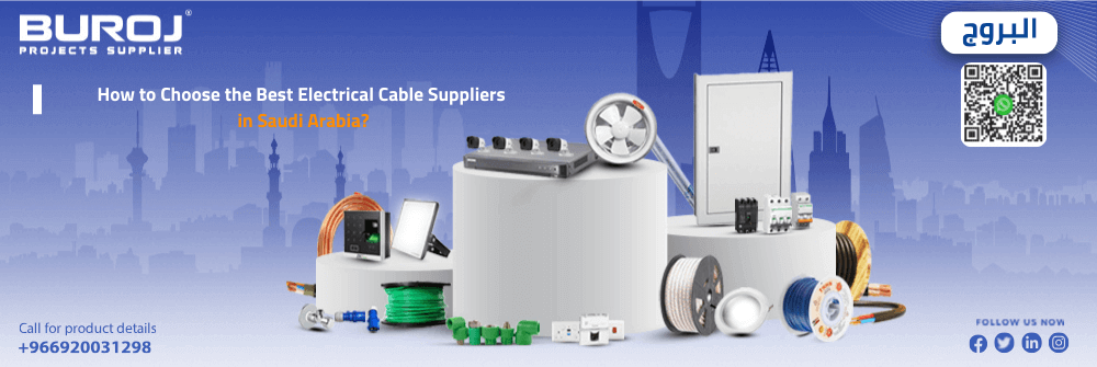 How to Choose the Best Electrical Cable Suppliers in Saudi Arabia