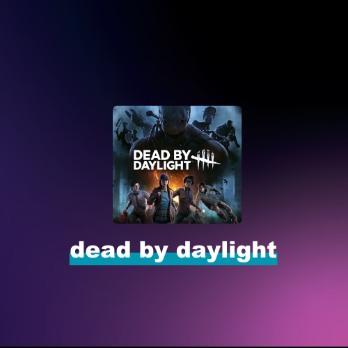 ‏dead by daylight | ديد باي دايلايت