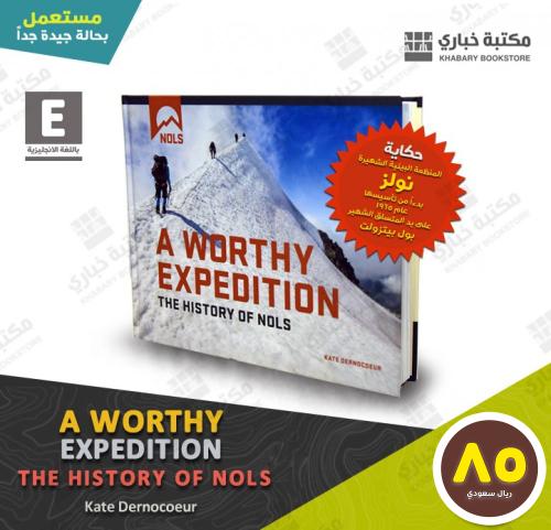 A Worthy  Expedition  The History of NOLS