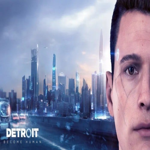 ديترويت | Detroit Become Human