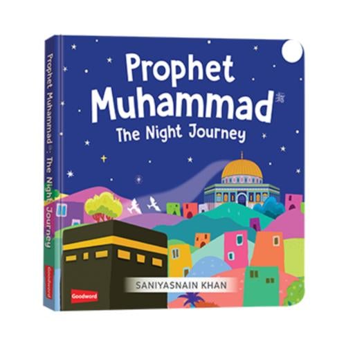 Prophet Muhammad : The Night Journey (Board Book)