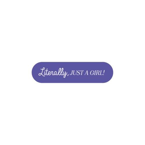 Literally, Just a Girl