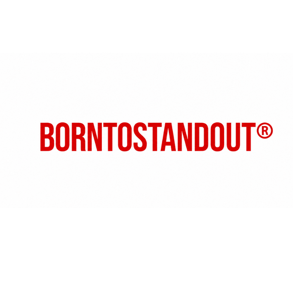 BORNTOSTANDOUT