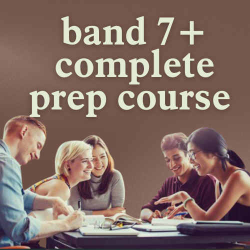 Band 7+ complete prep course 112$