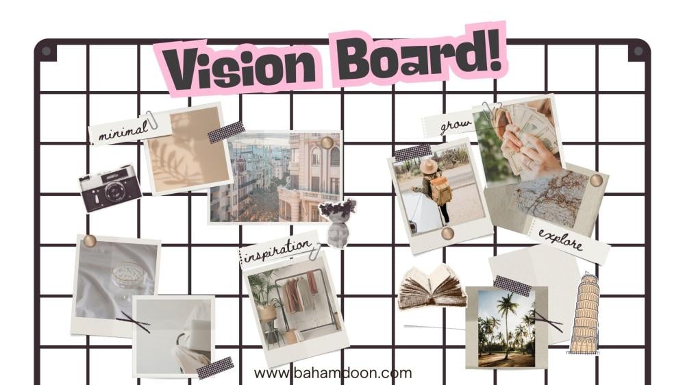 لوحة النوايا (Vision Board) ... عندما ترى أحلامك بعينيك!