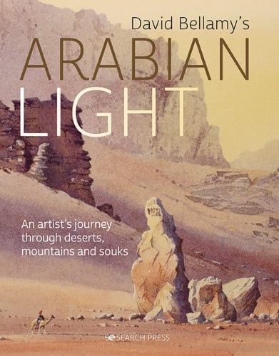 Arabian Light: An artists journey through deserts, mountains and souks