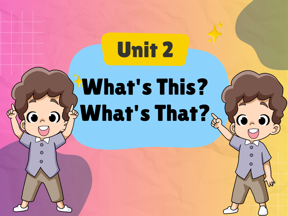 Unit 2-What is this? What is that