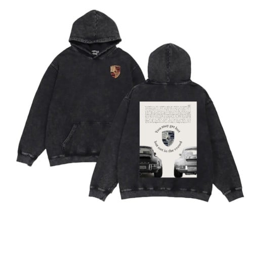 You may get lost Porsche hoodie