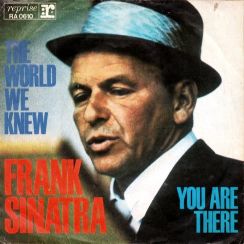 Frank Sinatra - The World We Knew / You Are There