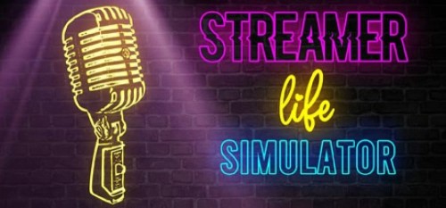 Streamer Life Simulator - محاكي الستريمر