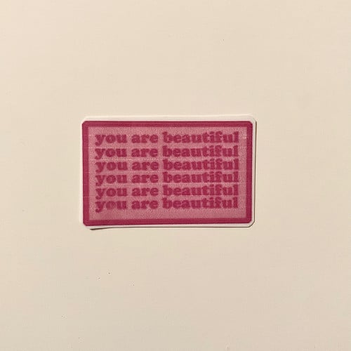 You are beautiful