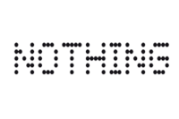 NOTHING
