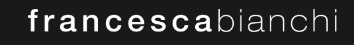 فرانسيسكا بيانشي | FRANCESCA B